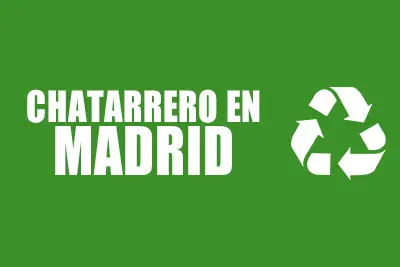 chatarreros a domicilio en madrid