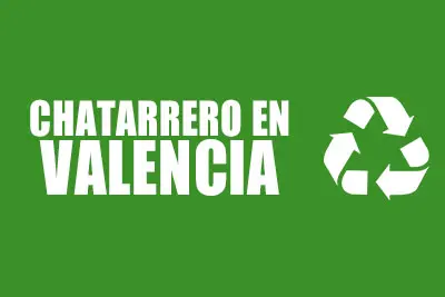 chatarrero a domicilio en valencia